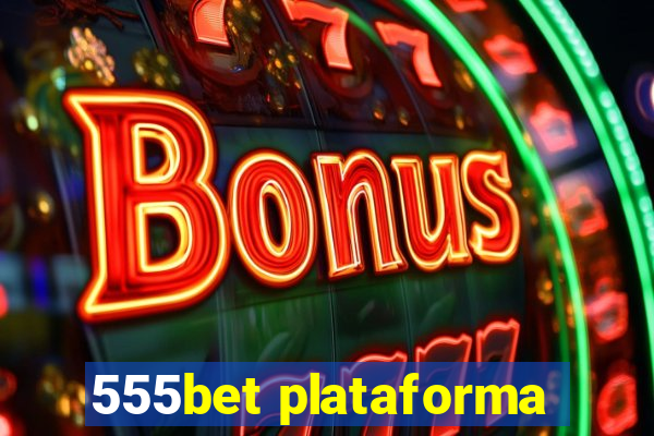 555bet plataforma